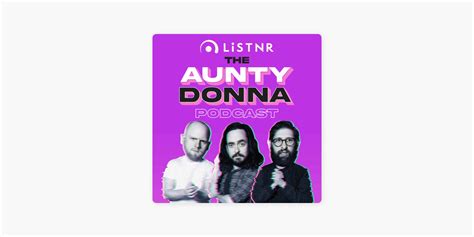 aunty donna podcast|aunt donna podcast 2021.